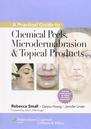 A practical guide to chemical Peels Microdermabrasion and Topical