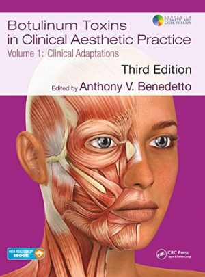 Botulinum Toxins in Clinical Aesthetic Practice 3E Volume One Clinical Adaptations