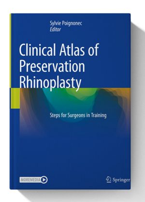 Clinical Atlas of Preservation Rhinoplasty Steps for Surgeons in Training 1st ed. 2023 Edition