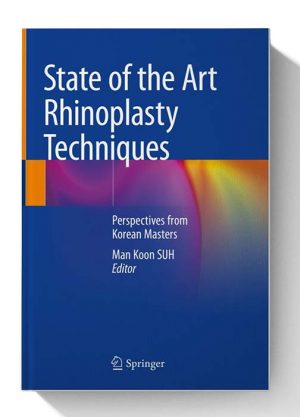 State of the Art Rhinoplasty Techniques Perspectives from Korean Masters 1