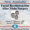 Facial Reconstruction After Mohs Surgery